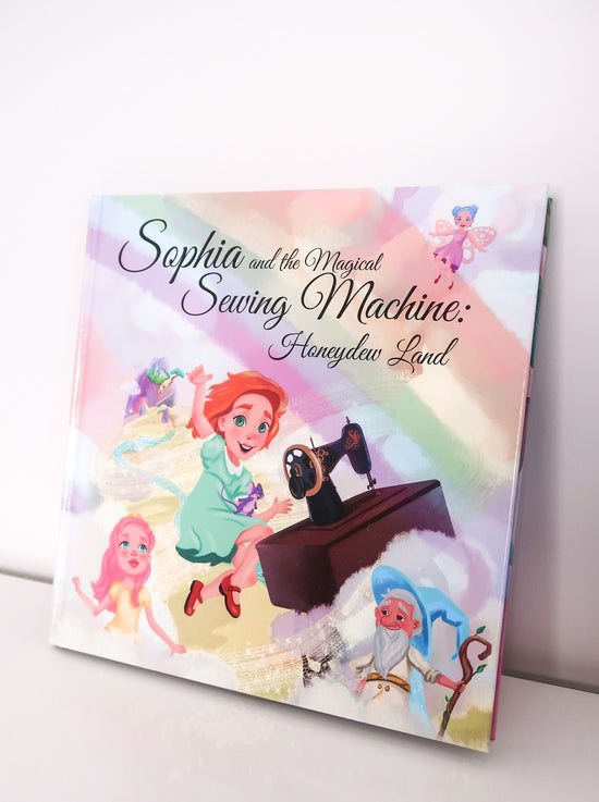 Sophia and the Magical Sewing Machine - Honeydew Land Children's Book